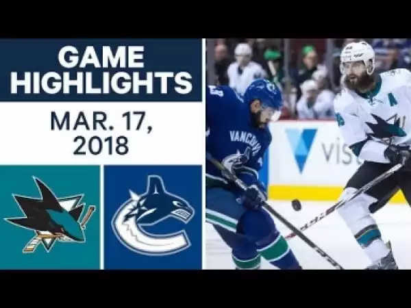 Video: NHL Game Highlights Sharks vs Canucks 18/03/18 HD